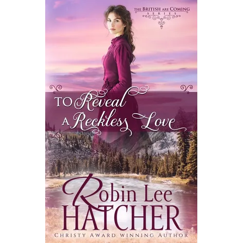 To Reveal a Reckless Love