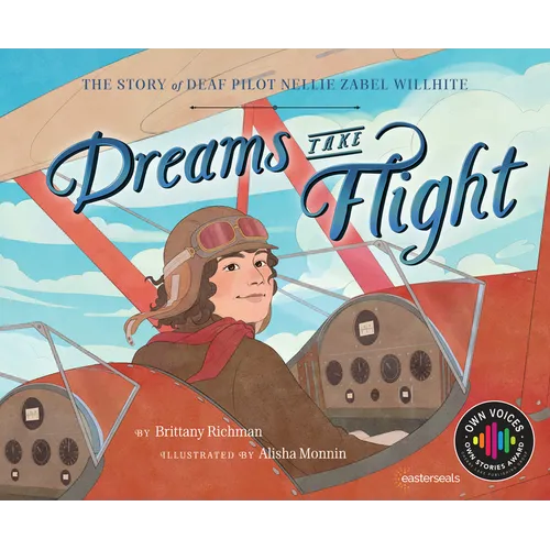 Dreams Take Flight: The Story of Deaf Pilot Nellie Zabel Willhite