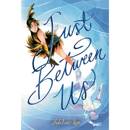 Just Between Us: A Graphic Novel