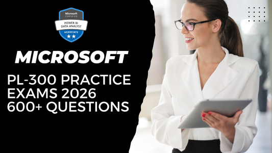 Microsoft PL-300 Practice Exams 2026 | 600+ Questions