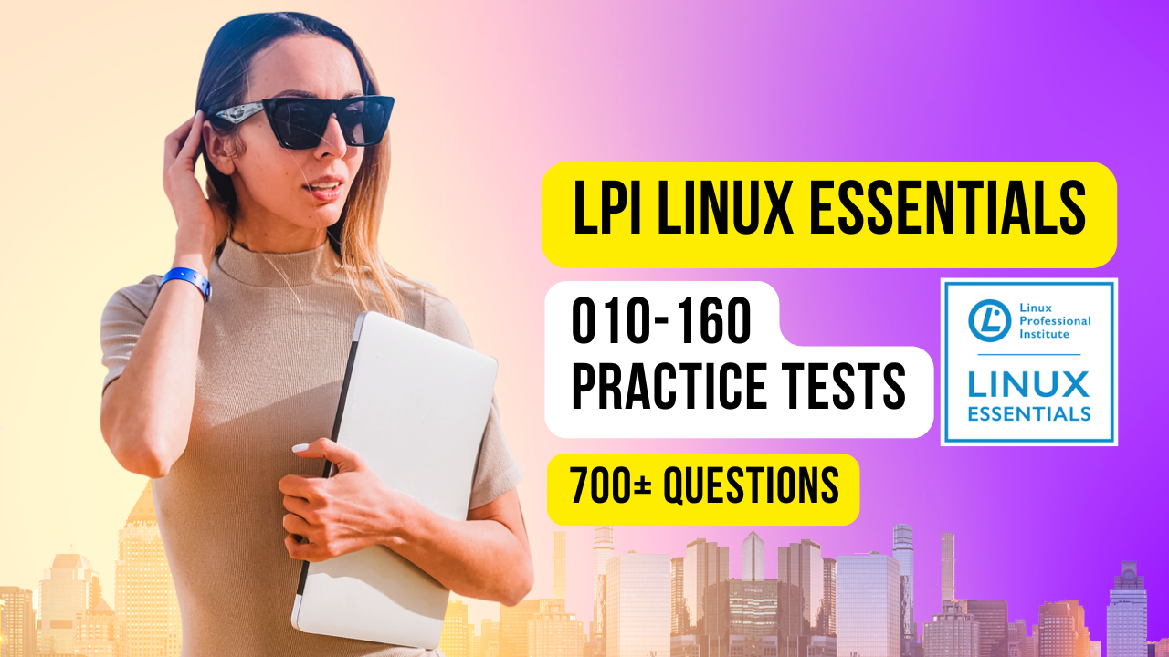 LPI Linux Essentials 010-160 Practice Tests & Exams 2026 - ExpertsTeachers