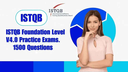 ISTQB Foundation Level Practice Exams - 1500 Questions by ExpertsTeachers