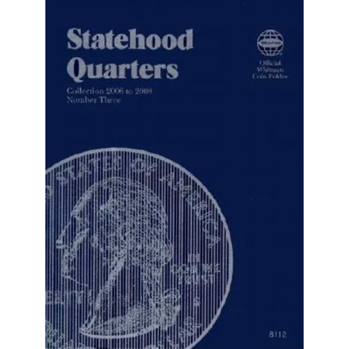 Official Whitman Coin Folder: State Series Quarters #3: 2006-2009: Complete Philadelphia & Denver Mint Collection