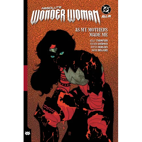 Absolute Wonder Woman Vol. 2: As My Mothers Made Me