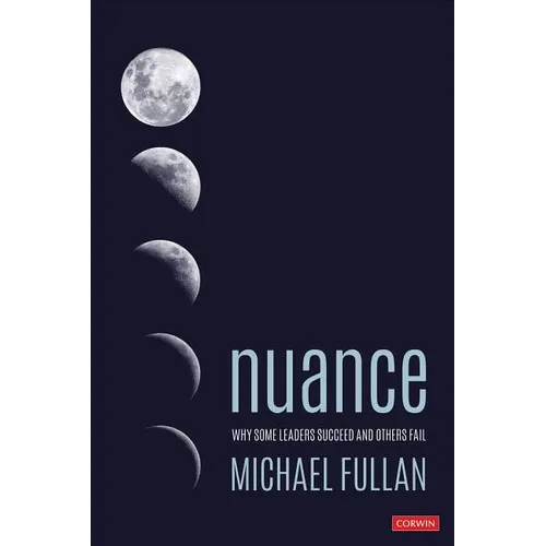 Nuance: Why Some Leaders Succeed and Others Fail