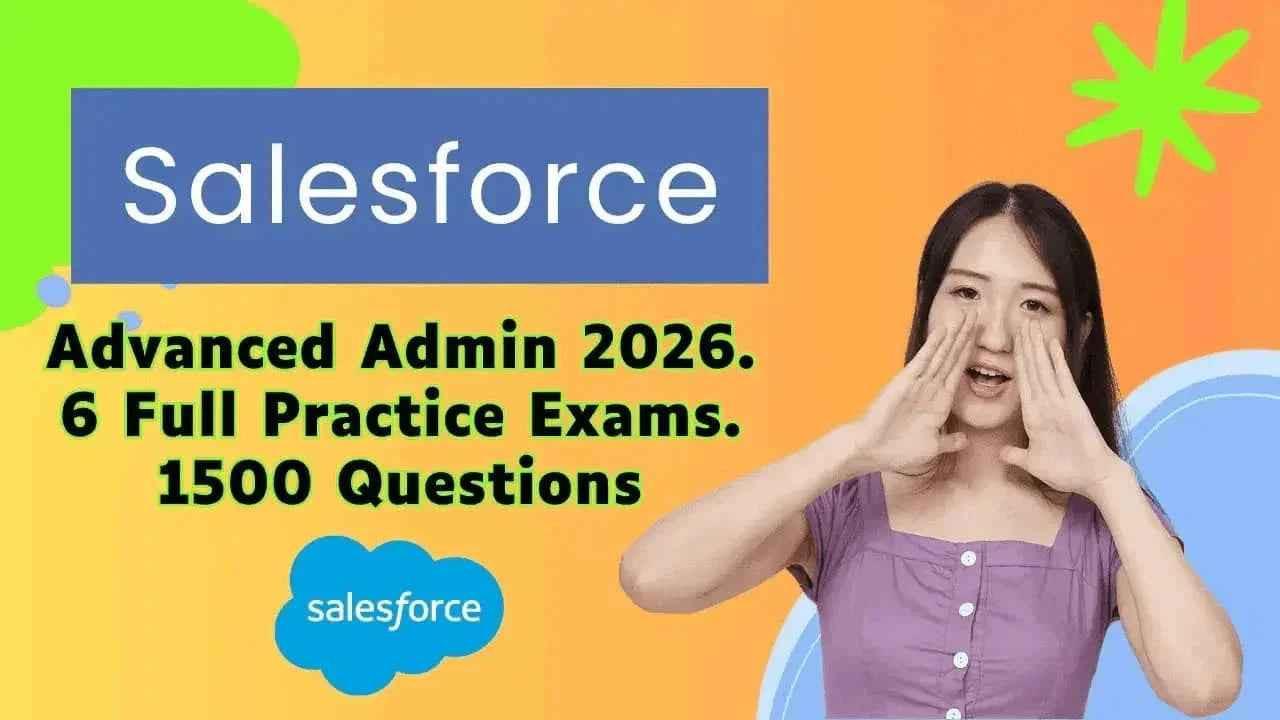 Salesforce Advanced Admin Practice Tests 2026 - ExpertsTeachers - ExpertsTeachers