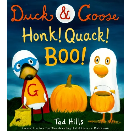 Duck & Goose, Honk! Quack! Boo!: A Picture Book for Kids and Toddlers - Hardcover