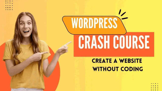 WordPress Website Creation Course: Build Your Site Without Coding