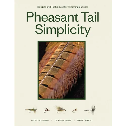 Pheasant Tail Simplicity: Recipes and Techniques for Successful Fly Fishing - Paperback