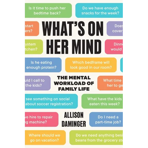What's on Her Mind: The Mental Workload of Family Life