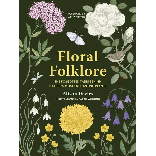 Floral Folklore: The Forgotten Tales Behind Nature's Most Enchanting Plants