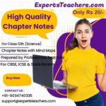 Class 12th (Science Stream) – Chapter Notes with Mind Maps for English Medium.(For Students)