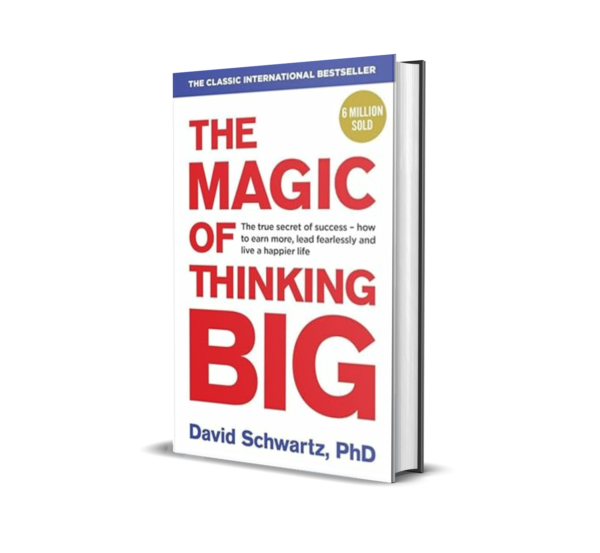 THE MAGIC OF THINKING BIG