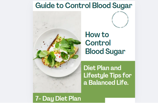 How to Control Blood Sugar: Diet Plan and Lifestyle Tips for a Balanced Life